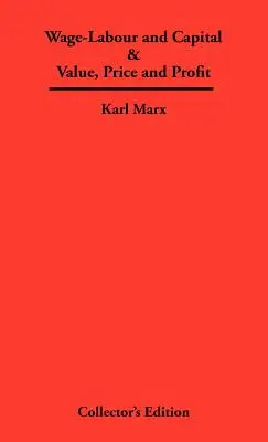 Mzda - práca a kapitál & hodnota, cena a zisk - Wage-Labour and Capital & Value, Price and Profit