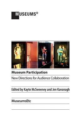 Participácia v múzeu: Nové smery spolupráce s publikom - Museum Participation: New Directions for Audience Collaboration