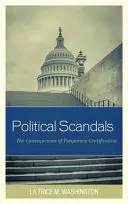 Politické škandály: Dôsledky dočasného uspokojenia - Political Scandals: The Consequences of Temporary Gratification