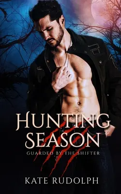 Lovecká sezóna: Vlkodlačí osobný strážca Romantika - Hunting Season: Werewolf Bodyguard Romance