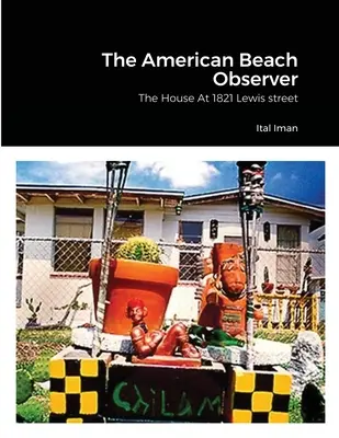 Americký plážový pozorovateľ: The House At 1821 Lewis street - The American Beach Observer: The House At 1821 Lewis street