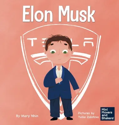 Elon Musk: Detská kniha o vynálezoch - Elon Musk: A Kid's Book About Inventions