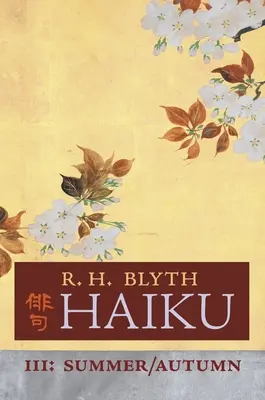 Haiku (III. diel): Leto / jeseň - Haiku (Volume III): Summer / Autumn