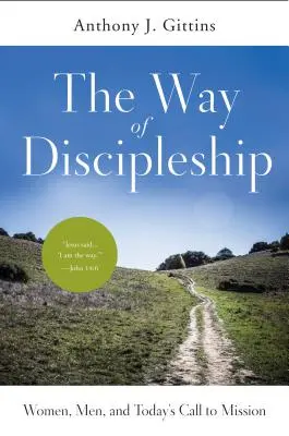 Cesta učeníctva: Ženy, muži a dnešné povolanie k misii - The Way of Discipleship: Women, Men, and Today's Call to Mission