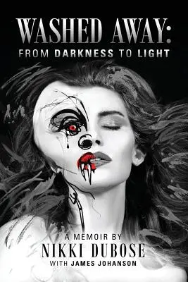 Spláchnutý: Z temnoty do svetla - Washed Away: From Darkness to Light