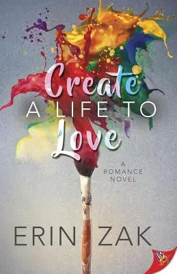 Vytvorte si život, ktorý budete milovať - Create a Life to Love
