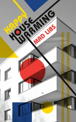 Šťastné kolaudácie Mad Libs - Happy Housewarming Mad Libs