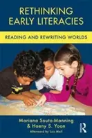 Rethinking Early Literacies (Prehodnotenie ranej literatúry): Čítanie a prepisovanie svetov - Rethinking Early Literacies: Reading and Rewriting Worlds