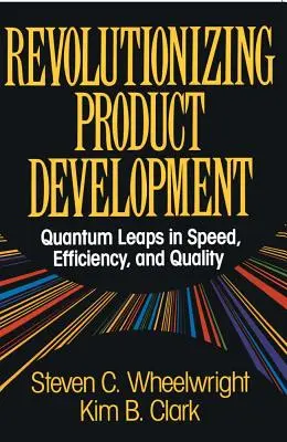 Revolučný vývoj produktov: Kvantový skok v rýchlosti, efektívnosti a kvalite - Revolutionizing Product Development: Quantum Leaps in Speed, Efficiency and Quality