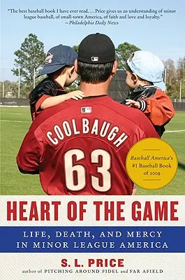 Srdce hry: Život, smrť a milosrdenstvo v americkej nižšej lige - Heart of the Game: Life, Death, and Mercy in Minor League America