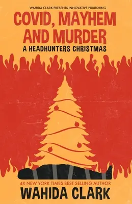 Covid, Mayhem and Murder: Vianočné príbehy lovcov hláv - Covid, Mayhem and Murder: A Headhunters Christmas