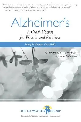 Alzheimerova choroba: Rýchlokurz pre priateľov a príbuzných - Alzheimer's: A Crash Course for Friends and Relatives