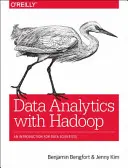 Dátová analýza s Hadoopom: Úvod pre dátových vedcov - Data Analytics with Hadoop: An Introduction for Data Scientists
