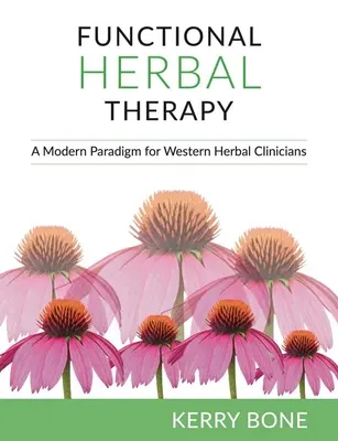Funkčná bylinná terapia: Moderná paradigma pre lekárov - Functional Herbal Therapy: A Modern Paradigm for Clinicians