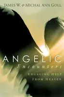 Anjelské stretnutia: Pomoc z neba - Angelic Encounters: Engaging Help from Heaven