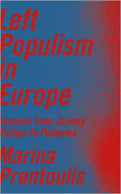Ľavicový populizmus v Európe: Poučenie od Jeremyho Corbyna po Podemos - Left Populism in Europe: Lessons from Jeremy Corbyn to Podemos