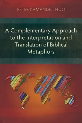 Doplňujúci prístup k interpretácii a prekladu biblických metafor - A Complementary Approach to the Interpretation and Translation of Biblical Metaphors