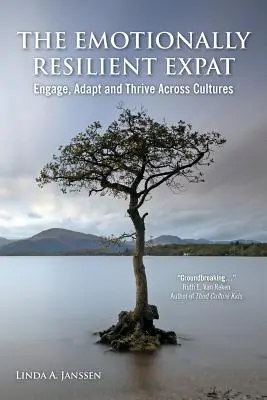 Emočne odolný emigrant - Zapojte sa, prispôsobte sa a prosperujte naprieč kultúrami - The Emotionally Resilient Expat - Engage, Adapt and Thrive Across Cultures