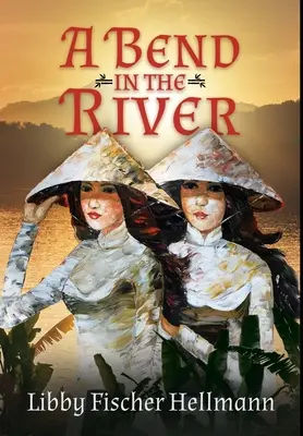 Ohyb rieky: Boj dvoch sestier o prežitie vojny vo Vietname - A Bend In the River: 2 Sisters Struggle to Survive the Vietnam War