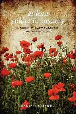 Aspoň že ste v Toskánsku - At Least You're in Tuscany