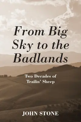 Od Big Sky po Badlands: Dve desaťročia stopovania oviec - From Big Sky to the Badlands: Two Decades of Trailin' Sheep