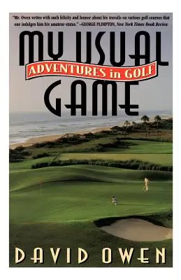 Moja obvyklá hra: Moja obyčajná cesta: dobrodružstvá v golfe - My Usual Game: Adventures in Golf