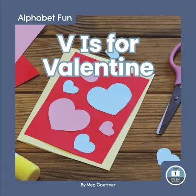 V ako Valentín - V Is for Valentine