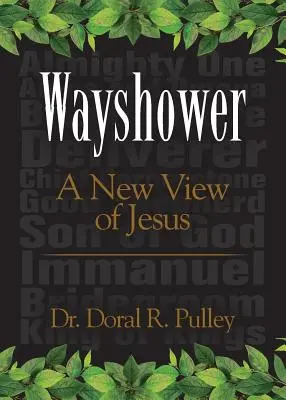 Wayshower: Nový pohľad na Ježiša - Wayshower: A New View of Jesus