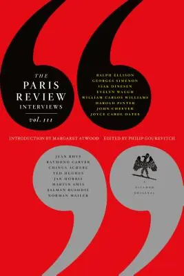 The Paris Review Interviews, III: Nepostrádateľná zbierka literárnej múdrosti - The Paris Review Interviews, III: The Indispensable Collection of Literary Wisdom
