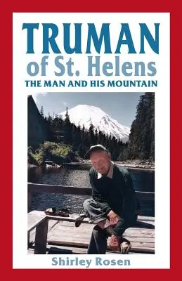 Truman zo Svätej Heleny: Helen: Muž a jeho hora - Truman of St. Helens: The Man and His Mountain
