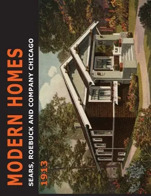 Moderné domy Sears: 1913 - Sears Modern Homes: 1913