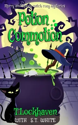 Veselé a náladové čarodejnícke útulné záhady: Rozruch okolo elixíru (Potion Commotion) - Merry and Moody Witch Cozy Mysteries: Potion Commotion