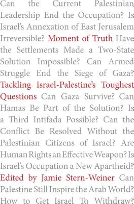 Moment pravdy: Riešenie najťažších izraelsko-palestínskych otázok - Moment of Truth: Tackling Israel-Palestine's Toughest Questions