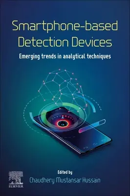 Detekčné zariadenia na báze smartfónov: Nové trendy v analytických technikách - Smartphone-Based Detection Devices: Emerging Trends in Analytical Techniques