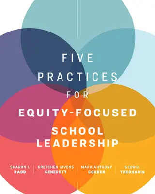 Päť postupov pre vedenie škôl zameraných na rovnosť - Five Practices for Equity-Focused School Leadership