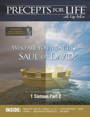 Precepts for Life Study Companion (Predpisy pre život): Komu sa najviac podobáš - Saulovi alebo Dávidovi? (1 Samuelova 2. časť) - Precepts for Life Study Companion: Who Are You Most Like -- Saul or David? (1 Samuel Part 2)