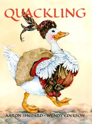 Quackling: Rozprávka o tom, že nie je príliš pochmúrna - Quackling: A Not-Too-Grimm Fairy Tale