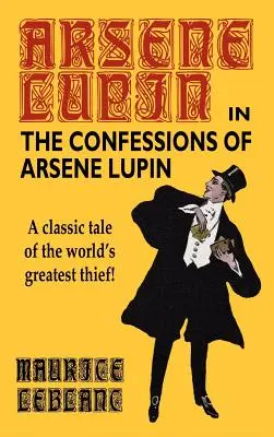 Spoveď Arséna Lupina - The Confessions of Arsene Lupin