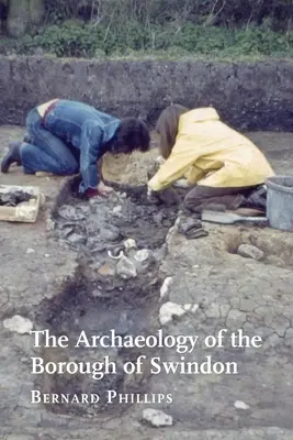 Archeológia obce Swindon - The Archaeology of the Borough of Swindon