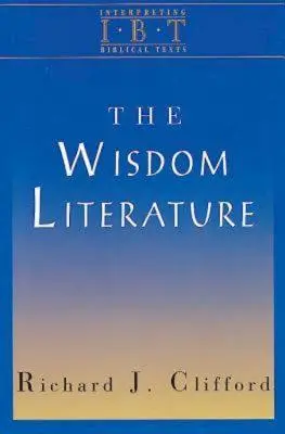 Literatúra múdrosti: Séria Interpretácia biblických textov - The Wisdom Literature: Interpreting Biblical Texts Series