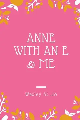 Anna s E a ja - Anne with an E & Me