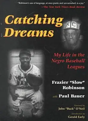 Chytanie snov: Môj život v černošskej baseballovej lige - Catching Dreams: My Life in the Negro Baseball Leagues
