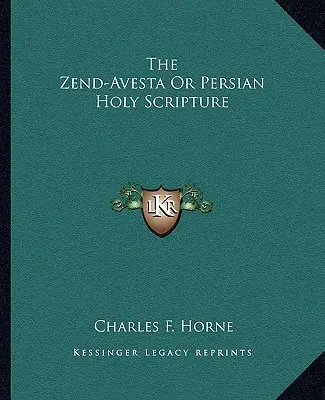 Zend-Avesta alebo perzské Sväté písmo - The Zend-Avesta or Persian Holy Scripture