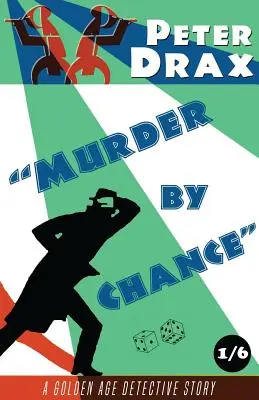 Vražda náhodou: Záhada zlatého veku - Murder by Chance: A Golden Age Mystery