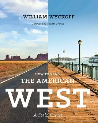 Ako čítať americký Západ: Sprievodca v teréne - How to Read the American West: A Field Guide