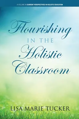 Rozkvet v holistickej triede - Flourishing in the Holistic Classroom