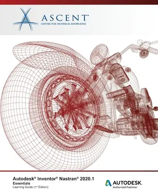 Autodesk Inventor Nastran 2021.1: Základy: Autodesk Authorized Publisher - Autodesk Inventor Nastran 2021.1: Essentials: Autodesk Authorized Publisher