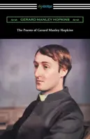 Básne Gerarda Manleyho Hopkinsa: (Edícia s poznámkami Roberta Bridgesa) - The Poems of Gerard Manley Hopkins: (Edited with notes by Robert Bridges)