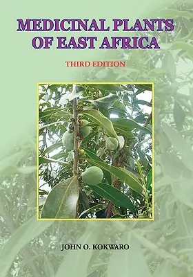 Liečivé rastliny východnej Afriky. Tretie vydanie - Medicinal Plants of East Africa. Third Edition