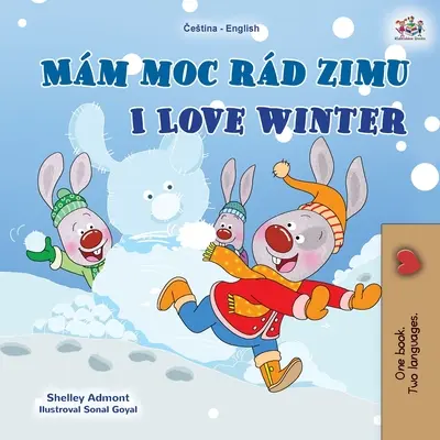 Milujem zimu (česká anglicko-dvojjazyčná kniha pre deti) - I Love Winter (Czech English Bilingual Book for Kids)